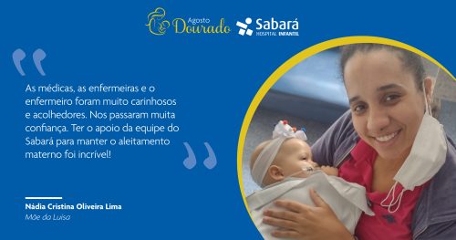 Agosto Dourado – Crianças de alta complexidade também podem receber leite materno 