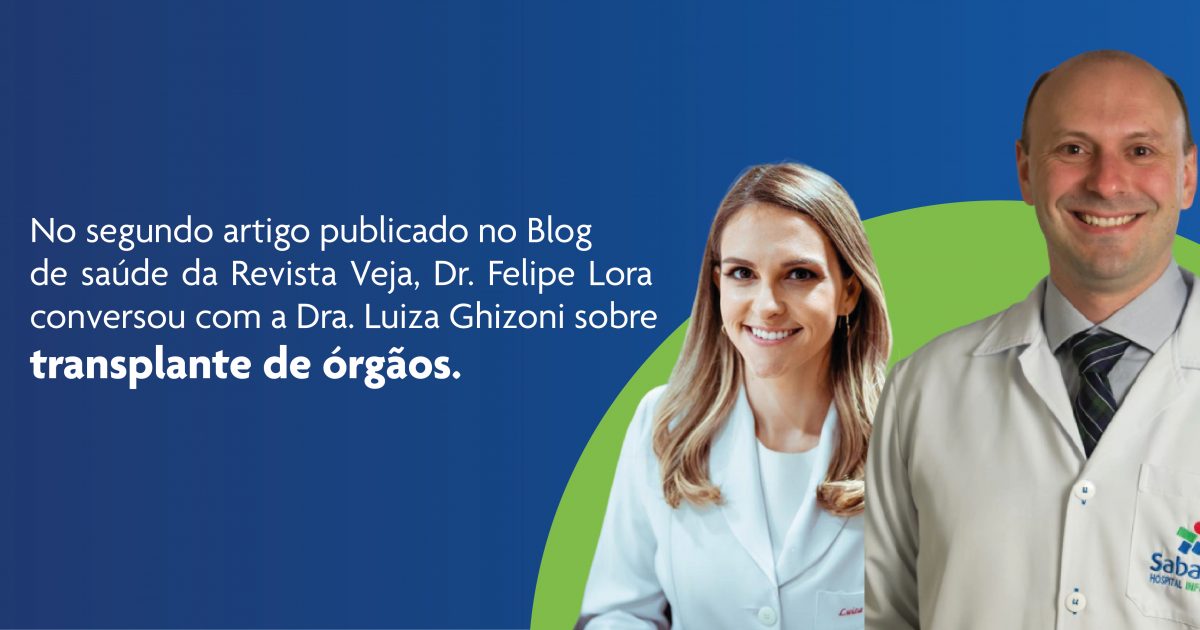 Transplante de órgãos é tema do segundo artigo do Dr. Felipe Lora no Blog da Veja Transplante de órgãos é tema do segundo artigo do Dr. Felipe Lora no Blog da Veja