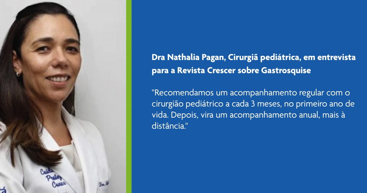 A cirurgiã Dra. Natália Pagan fala sobre Gastrosquise para a revista Crescer A cirurgiã Dra. Natália Pagan fala sobre Gastrosquise para a revista Crescer