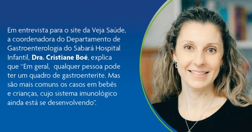 Dra. Cristiane Boé fala sobre Gastroenterite para Veja Saúde