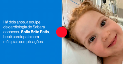 Conheça a história de Sofia, paciente com cardiopatia congênita operada no Sabará logo após o nascimento