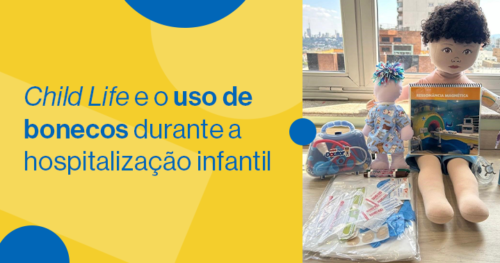 Medical Play e preparação para procedimentos: intervenções para minimização do estresse e da ansiedade durante a hospitalização infantil