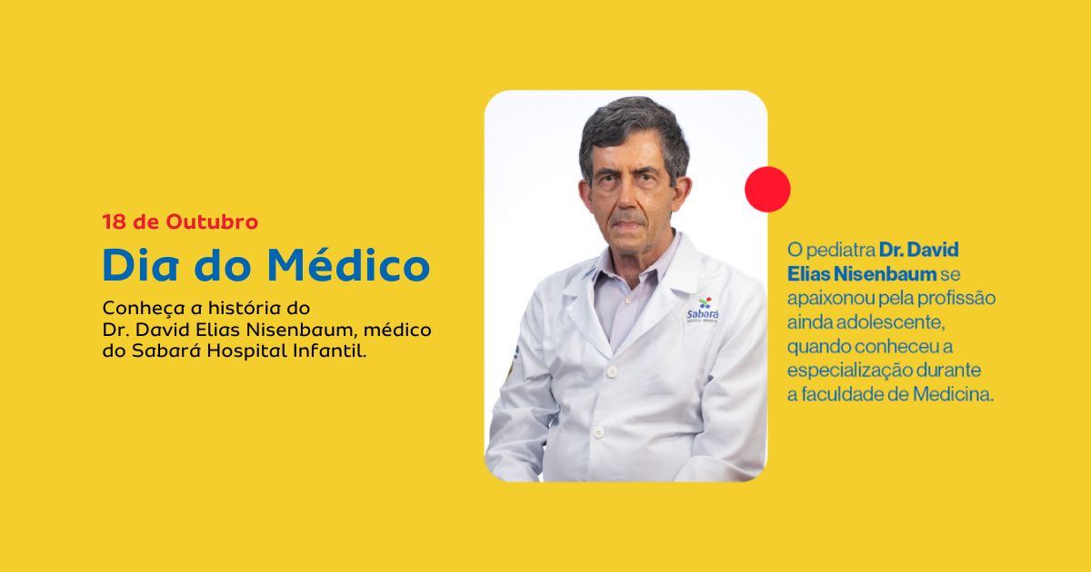 Dia do Médico – A história do Dr. David Elias Nisenbaum Dia do Médico – A história do Dr. David Elias Nisenbaum