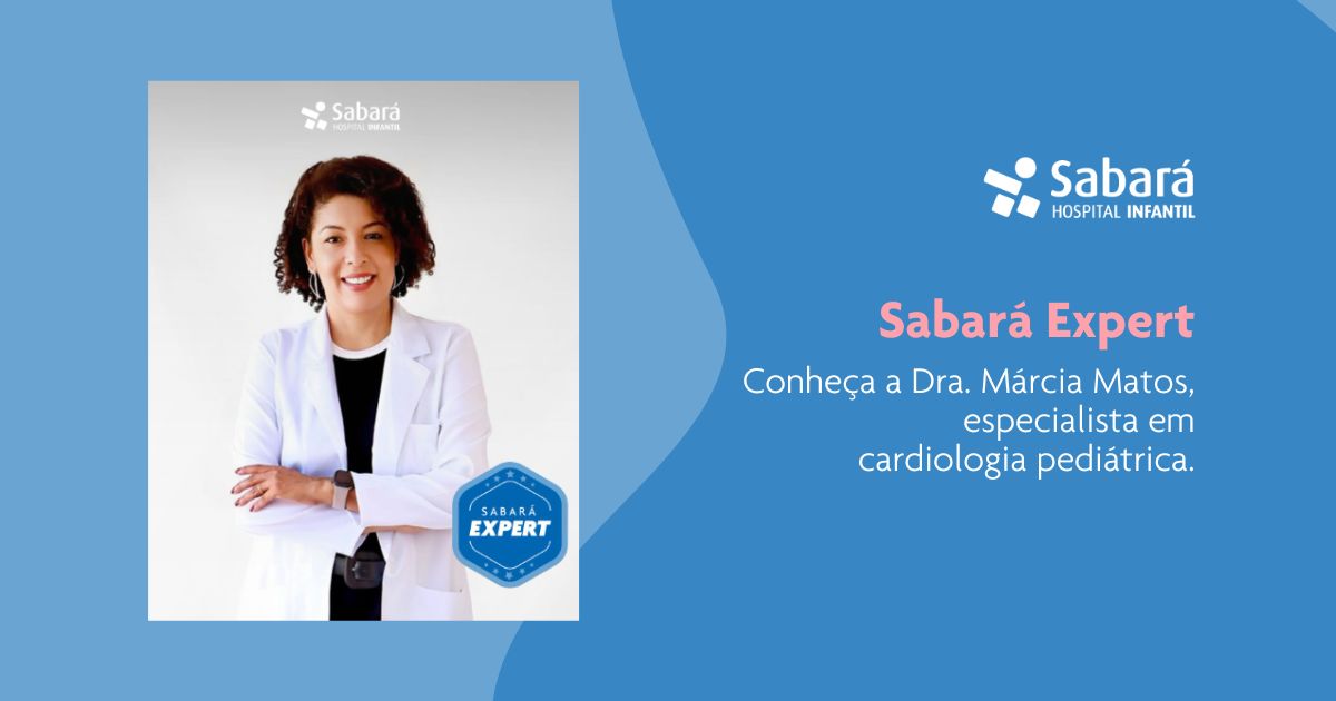 Sabará Expert: Conheça a Dra. Márcia Matos, especialista em cardiologia pediátrica Sabará Expert: Conheça a Dra. Márcia Matos, especialista em cardiologia pediátrica