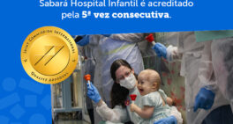 Sabará Hospital Infantil reafirma padrão internacional de qualidade ao conquistar  acreditação da JCI pela quinta vez
